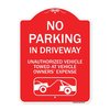 Signmission No Parking in Driveway Unauthorized Vehicles Towed, Red & White Alum Sign, 18" x 24", RW-1824-23722 A-DES-RW-1824-23722